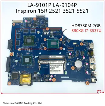 For DELL inspiron 15R 3521 5521 LA-9101P LA-9104P KN-00P55V 00P55V Laptop Bundkort med I7-3537U processor og HD8730M 2GB Testet 176410