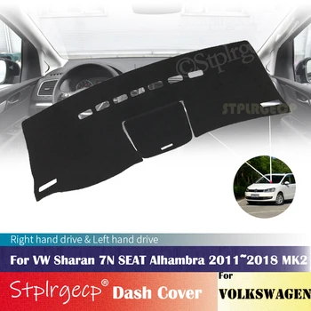 Til VW Volkswagen Sharan 7N SEAT Alhambra 2011~2018 MK2 Anti-Slip Dashboard Dækker Beskyttende Pad Bil Tilbehør Parasol Tæppe
