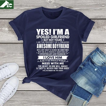 100 bomuld t-shirt kvinder Ja, jeg er En Forkælet Kæreste, Men Ikke Jeres Unisex T-Shirt kvinder grafisk piger tøj oversize tee top